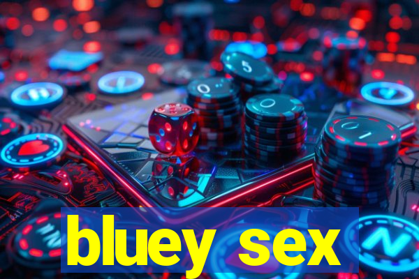 bluey sex